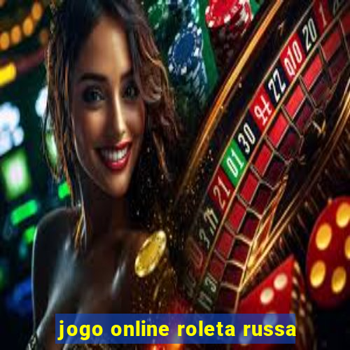 jogo online roleta russa